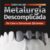 Metalurgia Descomplicada – Da Cera a Estruturas Eficientes